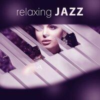 Relaxing Jazz - Piano Bar Jazz, Wine Bar Jazz Music, Peaceful Music
