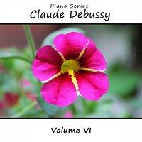 Piano Series: Claude Debussy, Vol. 6