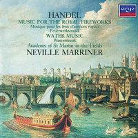 Handel: Music for the Royal Fireworks; Water Music Suites