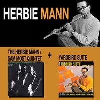 The Herbie Mann - Sam Most Quintet + Yardbird Suite