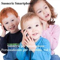 Suonerie per Smarphone Personalizzate per Bambine, Vol 1