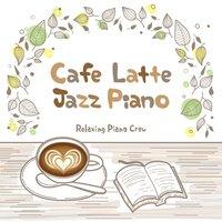 Cafe Latte - Jazz Piano