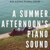 A Summer Afternoon's Piano Sound
