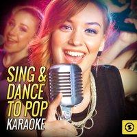Sing and Dance to Pop Karaoke