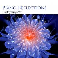 Piano Reflections - Dmitriy Lukyanov
