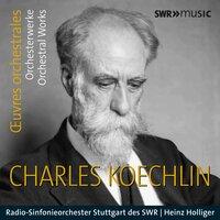 Koechlin: Orchestral Works
