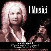 Antonio Vivaldi: L'Estro Armonico, Op. 3 - Book 1 / Bassoon Concerto, RV 484