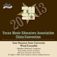 2013 Texas Music Educators Association (TMEA): Sam Houston State University Wind Ensemble