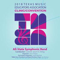 2018 Texas Music Educators Association (TMEA): All-State Symphonic Band