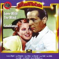 Gone with the Wind. Casablanca