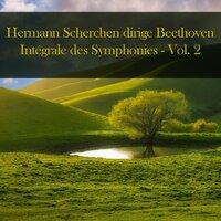 Hermann Scherchen dirige Beethoven: Intégrale des Symphonies / , Vol. 2