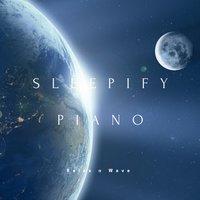 Sleepify Piano - Soothing, Ambient, Relaxation Piano for Sleep