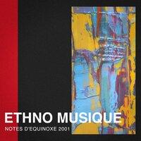 Ethno Musique: Notes D'équinoxe 2001