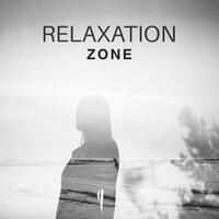 Relaxation Zone – New Age, Calmness, Stress Relief, Healing Nature, Pure Relaxation, Zen Music