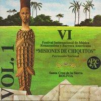 VI Festival de Música Barroca "Misiones de Chiquitos" Vol. 1