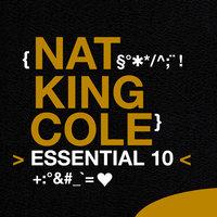 Nat King Cole: Essential 10
