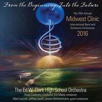 2016 Midwest Clinic: Ed W. Clark High School Orchestra