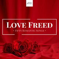 Love Freed: Romantic Songs, Fifty Shades of Love Piano Music for Valentine's Day
