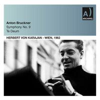 Bruckner: Symphony No. 9, WAB 109 & Te Deum, WAB 45