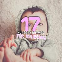 #17 Musical Nursery Rhymes for Relaxing