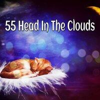 55 Head In The Clouds
