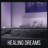 Healing Dreams – Pure Relaxation, Peaceful Mind, Soft Music for Sleep, Quiet Lullaby, Restful Sleep, Delicate Sounds at Goodnight