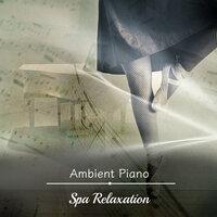 14 Ambient Piano Tracks for Spa Relaxation