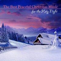 The Best Peaceful Christmas Music for the Holy Night