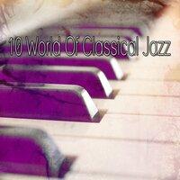 10 World Of Classical Jazz