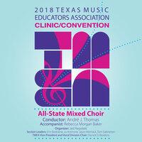 2018 Texas Music Educators Association (TMEA): All-State Mixed Choir