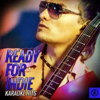 Ready for Indie Karaoke Hits
