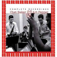 Chet Baker & Art Pepper: Complete Recordings, 1955-1957