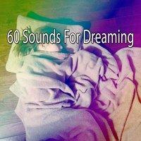 60 Sounds For Dreaming