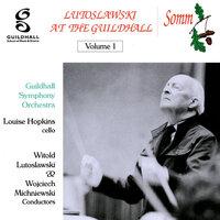 Lutoslawski at the Guildhall, Vol. 1