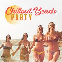 Chillout Beach Party – Relax Zone, Ibiza Lounge, Summer Holiday Music, 2019 Ibiza Lounge Collection, Beach Chillout