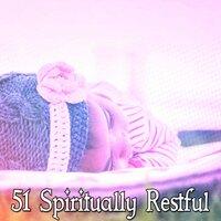 51 Spiritually Restful