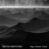 20 Tibetan Meditation and Yoga Ambient Tracks