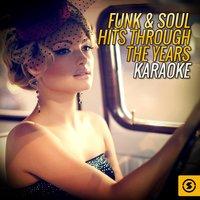Funk & Soul Hits Through the Years Karaoke