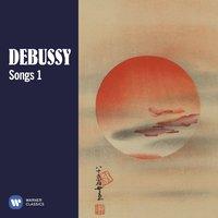 Debussy: Songs, Vol. 1