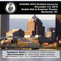 2016 New York State School Music Association (NYSSMA): All-State Symphonic Band & All-State Wind Ensemble