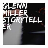 Glenn Miller Storyteller