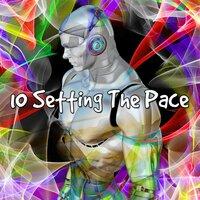 10 Setting the Pace