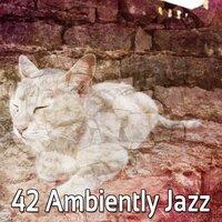 42 Ambiently Jazz