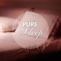 Pure Sleep - Deep Dream, Soft Dream, Gentle Sleep, Healing Sleep