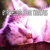 61 Freedom From Tinnitus