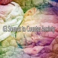 63 Sounds to Counter Anxiety