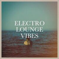 Electro Lounge Vibes