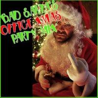 Bad Santa's Office Xmas Party Mix