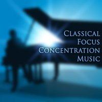 Classical Focus Concentration Music
