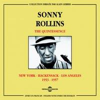 The Quintessence Sonny Rollins: New York - Hackensack - Los Angeles 1953-1957